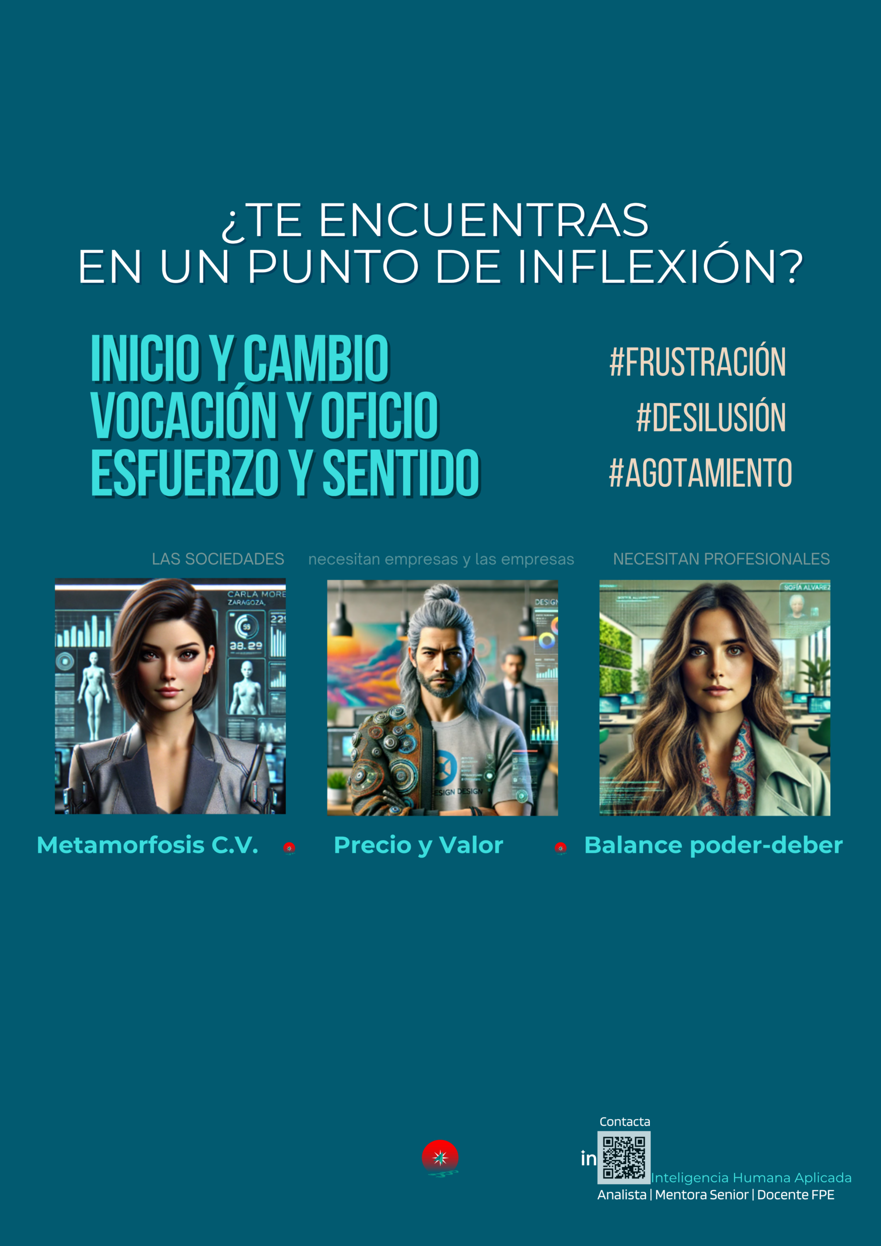 Inicio y Cambio; Vocación y Oficio; Esfuerzo y Sentido